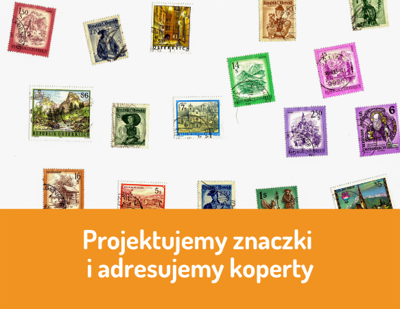 Projektujemy znaczki i adresujemy koperty