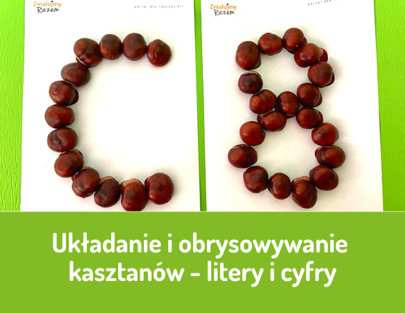 Układanie i obrysowywanie kasztanów – litery i cyfry