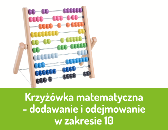 Krzyżówka matematyczna – dodawanie i odejmowanie w zakresie 10