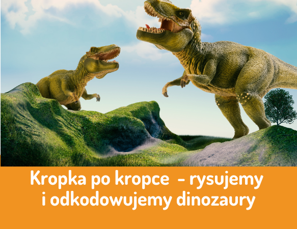 Kropka po kropce - rysujemy i odkodowujemy dinozaury